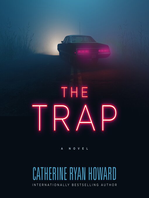 Title details for The Trap by Catherine Ryan Howard - Wait list